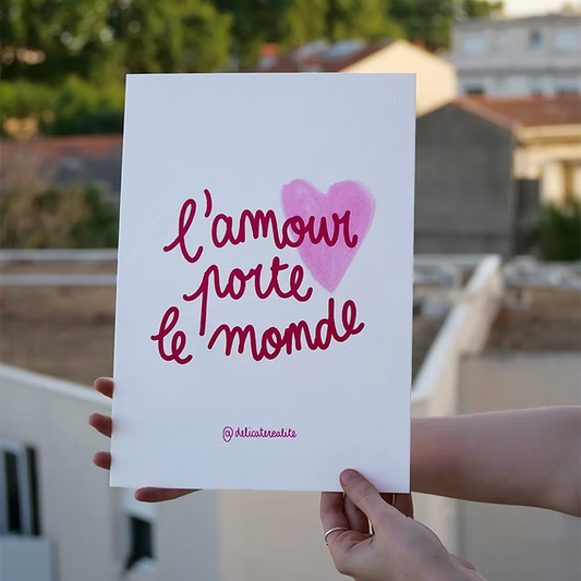 Affiche - "l'amour porte le monde"
