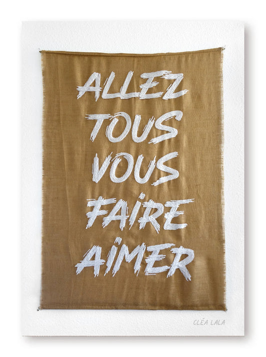 Affiche ALLEZ TOUS VOUS FAIRE AIMER