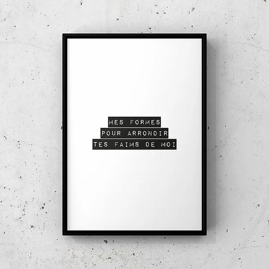 Mes formes pour arrondir tes faims de moi- affiche à poème