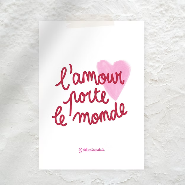 Petite Affiche - "l'amour porte le monde"