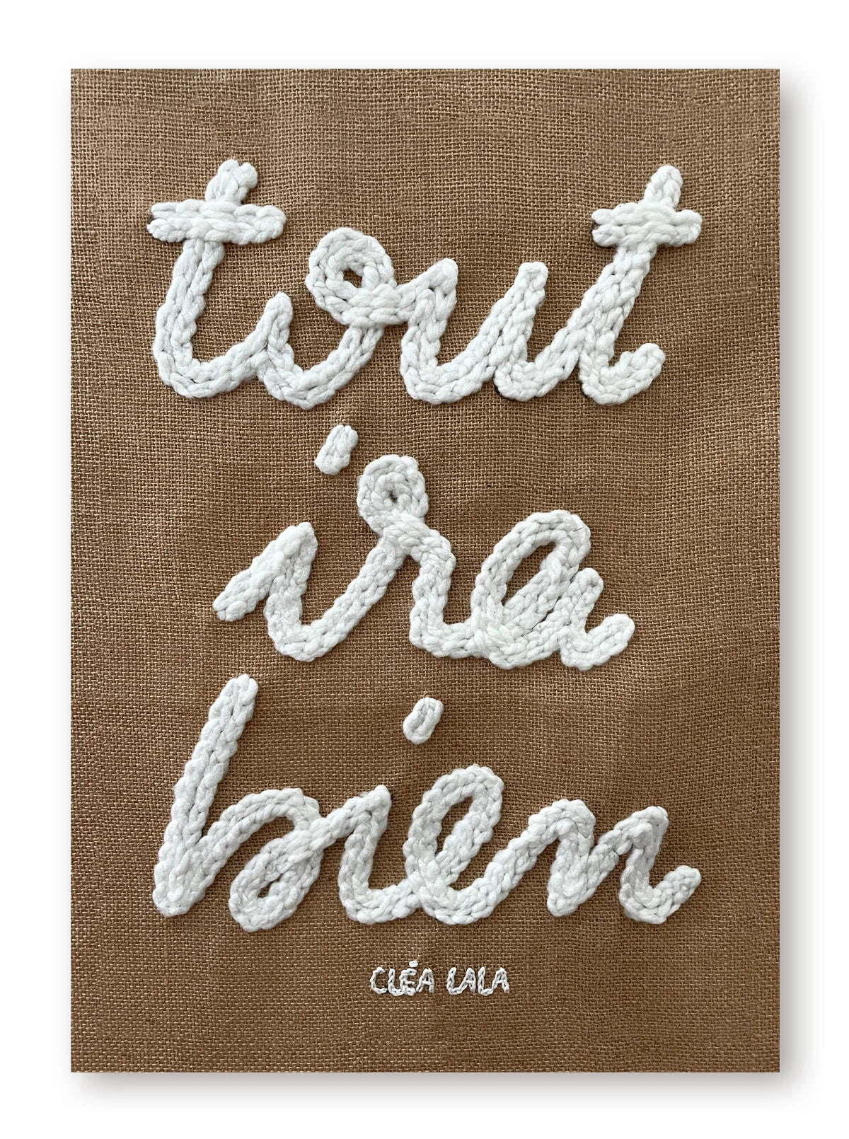 Affiche TOUT IRA BIEN