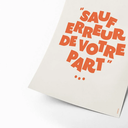 Sauf erreur de votre part | Affiche typographique