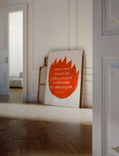 Nous vous prions de bien vouloir enflammer ce dancefloor | Affiche