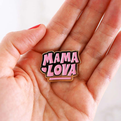 Pin’s “Mama Lova”